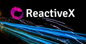 How to Start Programming With Reactive X and RxJava2